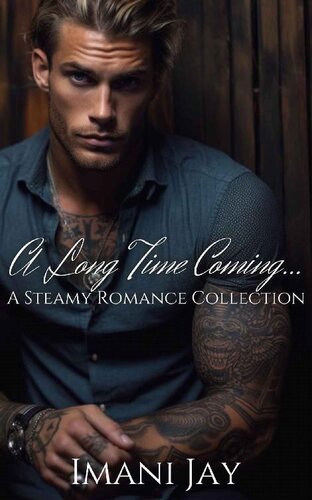 descargar libro A Long Time Coming...: A Sweet & Spicy Romance Collection