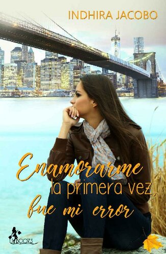 descargar libro Enamorarme la primera vez, fue mi error