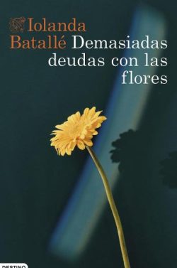 descargar libro Demasiadas deudas con las flores