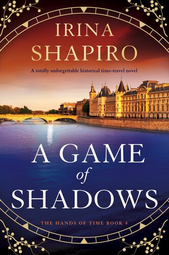 descargar libro A Game of Shadows: A totally unforgettable historical time-travel novel (The Hands of Time Book 4)