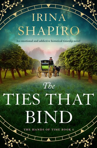 descargar libro The Ties that Bind: An emotional and addictive historical timeslip novel (The Hands of Time Book 6)