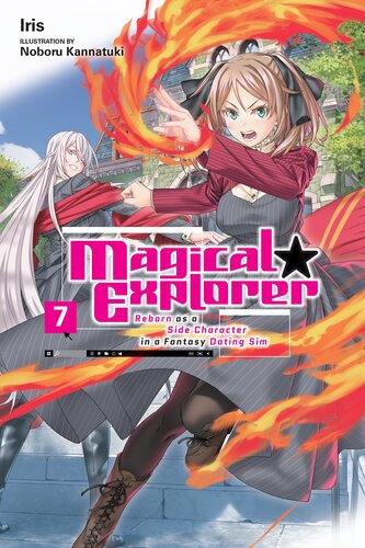 descargar libro Magical?Explorer: Reborn as a Side Character in a Fantasy Dating Sim, Vol. 7