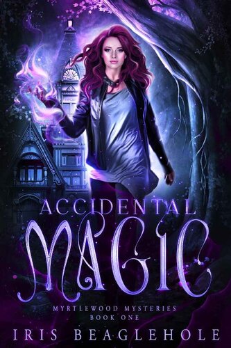 descargar libro Accidental Magic (Myrtlewood Mysteries, Book 1)(Paranormal Women's Midlife Fiction)
