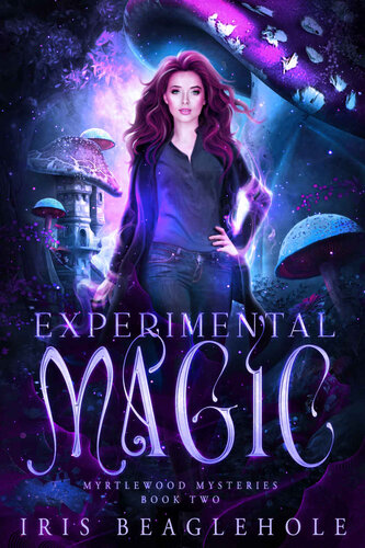 descargar libro Experimental Magic (Myrtlewood Mysteries, Book 2)(Paranormal Women's Midlife Fiction)