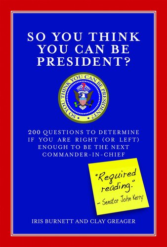 descargar libro So You Think You Can Be President?: 200 Questions to Determine If You Are Right (or Left) Enough to Be the Next Commander-in-Chief