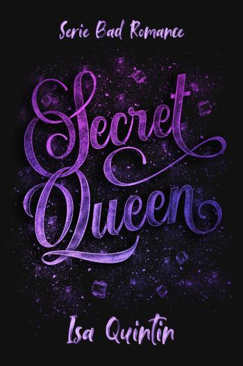 libro gratis Secret Queen (Bad Romance #04)