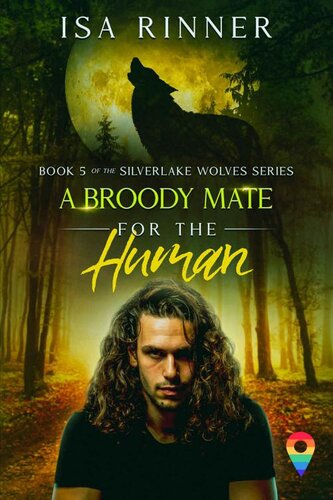 descargar libro A Broody Mate for the Human: Book 5 of the Silverlake Wolves Series