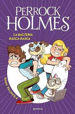 descargar libro La bacteria Rasca-Rasca (Perrock Holmes 20)