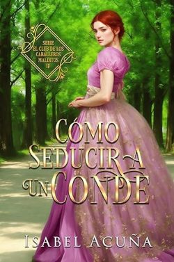 libro gratis Cómo seducir a un Conde (El Club de los Caballeros Malditos 4)