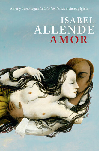 descargar libro Amor: Amor y deseo según Isabel Allende: sus mejores páginas