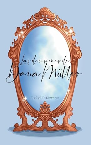 descargar libro Las decisiones de Dana Muller