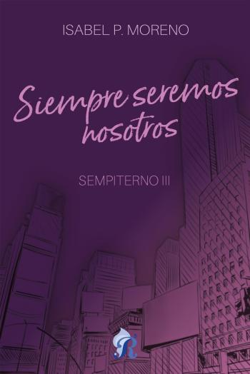 libro gratis Siempre seremos nosotros (Sempiterno #03)