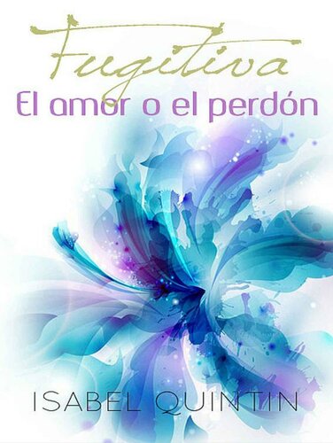 descargar libro El amor o el perdón (Fugitiva 2)