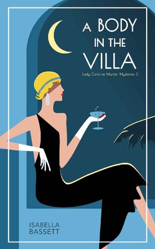 libro gratis A Body in the Villa: A 1920s Historical Mystery in Switzerland (Lady Caroline Murder Mysteries Book 3)