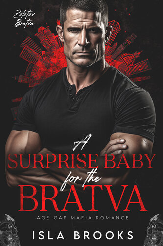 descargar libro A Surprise Baby for the Bratva: Age Gap Mafia Romance (Zolotov Bratva Book 3)