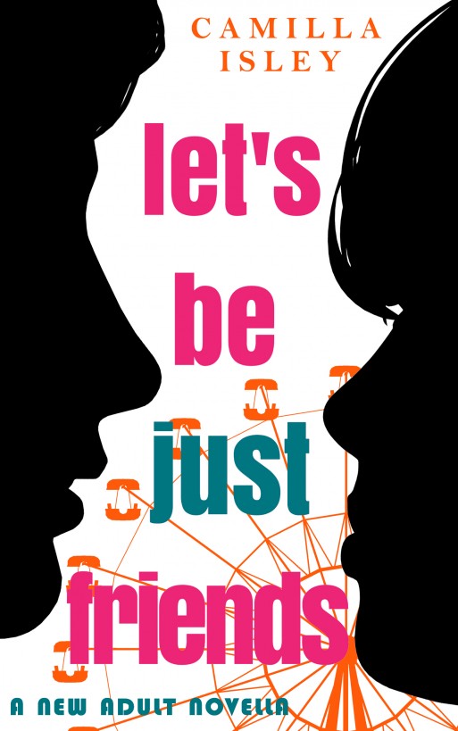 descargar libro Let's Be Just Friends (A New Adult Novella)