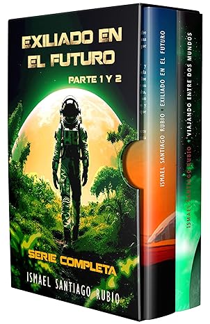 libro gratis Exiliado en el futuro: Parte 1 y 2 (Serie COMPLETA)