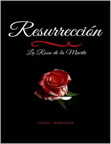 descargar libro Resurrección (La rosa de la muete)