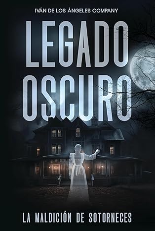 libro gratis Legado oscuro – La maldición de Sotorneces