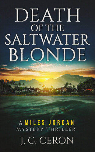 descargar libro Death of the Saltwater Blonde: A Miles Jordan Mystery Thriller (A Miles Jordan Mystery Thriller Series Book 1)