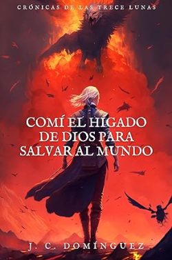 descargar libro Comí el hígado de Dios para salvar al mundo