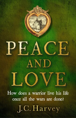 descargar libro Peace and Love: How does a warrior live his life, once all the wars are done?