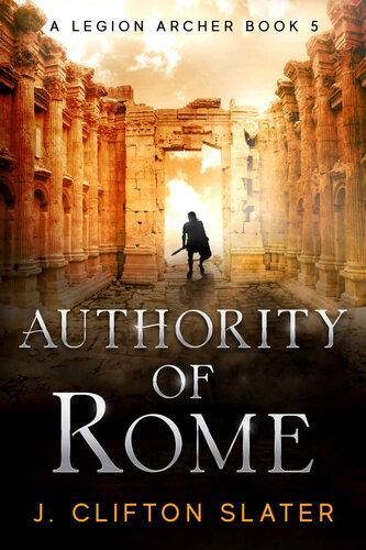 descargar libro Authority of Rome (A Legion Archer Book 5)