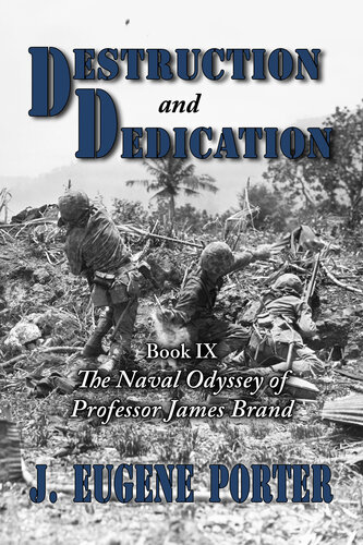 descargar libro Destruction and Dedication: The Naval Odyssey of Professor James Brand