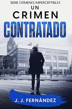 descargar libro Un crimen contratado (Crímenes imperceptibles 3)