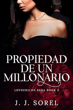 libro gratis Propiedad de un Millonario (Lovechilde #05)