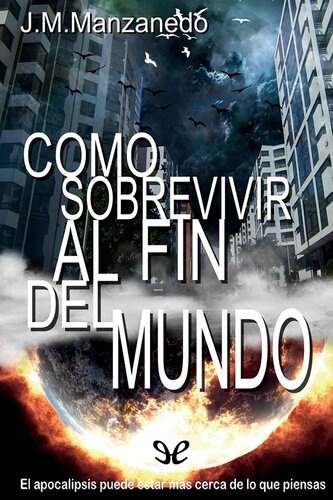 descargar libro Como sobrevivir al fin del mundo