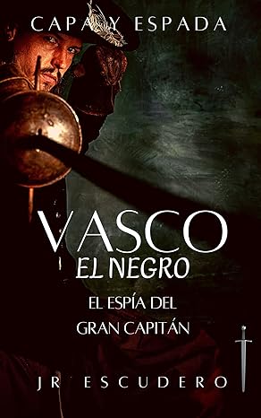 descargar libro El espía del Gran Capitán (Las aventuras de Vasco el Negro #01)