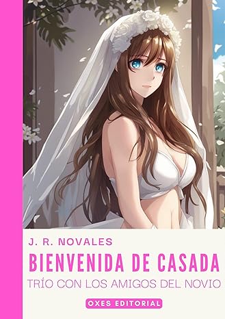 descargar libro Bienvenida de casada: Trío con los amigos del novio (Las gozosas peripecias de Lolita #04)