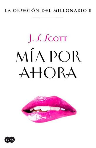 descargar libro Mía por ahora (La obsesión del millonario II) (Spanish Edition)