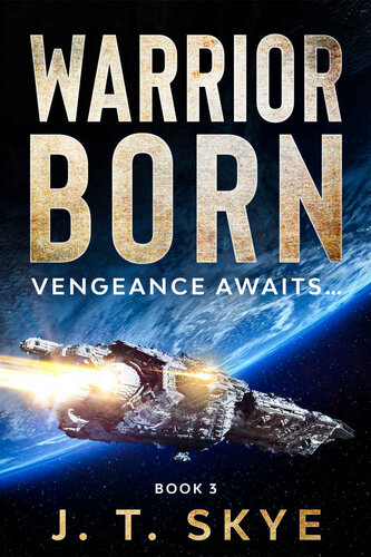 descargar libro Warrior Born: Vengeance awaits... - Sci Fi Military Space Opera & Alien Conquest (Trigellian Universe - Warrior Series Book 3)