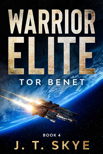 descargar libro Warrior Elite: Tor Benet - Sci Fi Military Space Opera & Alien Conquest (Trigellian Universe - Warrior Series Book 4)