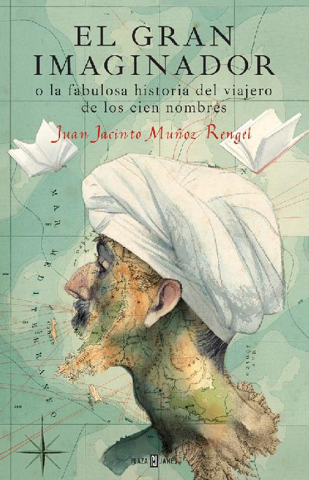 libro gratis El gran imaginador o la fabulosa historia del viajero de los cien nombres