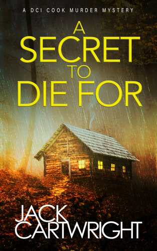 descargar libro A Secret To Die For: A powerful British detective crime thriller. (The DCI Cook Murder Mystery Series. Book 2)