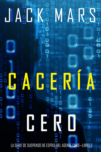 descargar libro Cacería Cero: La Serie de Suspenso de Espías del Agente Cero, Libro 3