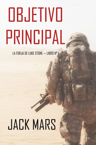 descargar libro Objetivo Principal: La Forja de Luke Stone  Libro n° 1: un Thriller de Acción