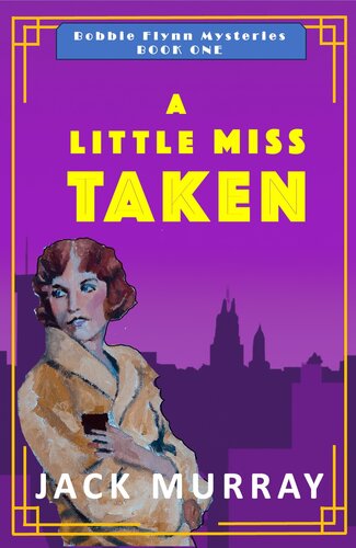 descargar libro A Little Miss Taken: A 1920's New York Murder Mystery (Bobbie Flynn Mysteries)