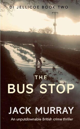 descargar libro The Bus Stop: An unputdownable British crime thriller (DI Nick Jellicoe Series Book 2)