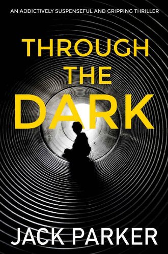 descargar libro Through The Dark: An Addictively Suspenseful And Gripping Thriller