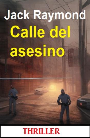 descargar libro Calle del asesino: Thriller