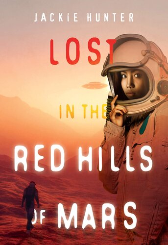 descargar libro Lost in the Red Hills of Mars: Courageous Mars Survival Adventure