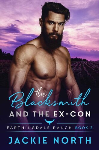 libro gratis The Blacksmith and the Ex-Con (Farthingdale Ranch Book 2)