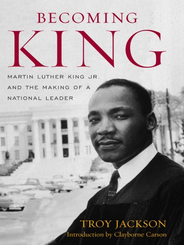 descargar libro Becoming King: Martin Luther King Jr and the Making of a National Leader