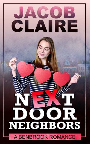 descargar libro Next Door Neighbors: A Small Town, Second Chance Romance