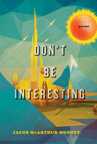 libro gratis Don't Be Interesting: Poems