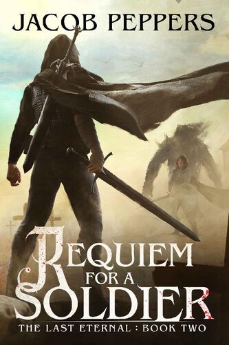 descargar libro Requiem for a Soldier: Book Two of The Last Eternal